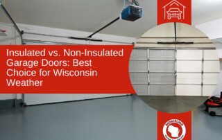 Insulated vs. non-insulated garage doors comparison for Wisconsin homes by Badgerland Garage Door Service.