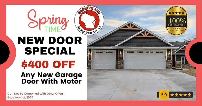 Save $400 on a New Garage Door from Badgerland Garage Door Service Spring sale ad for Badgerland Garage Door Repair in Green Bay, offering $400 off new doors with motor installation.| Badgerland Garage Door Service – Green Bay Garage Door Repair